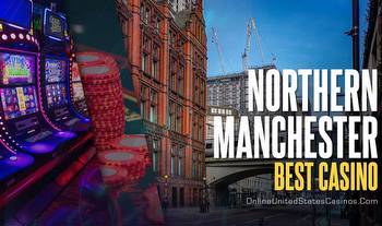 Best casino in northern Manchester: Manchester235