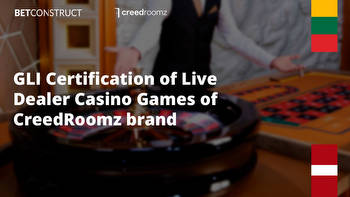 BetConstruct gets GLI certification for CreedRoomz's Live Casino games