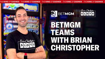 BetMGM And Brian Christopher Slots Team Up For Live Streams And Exclusive Player Experiences
