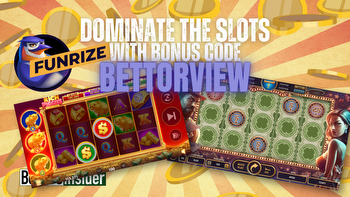 Dominate the Slots With a Funrize Bonus Code: BETTORVIEW
