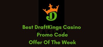 DraftKings Casino promo code for the week: $2,000 first deposit bonus or $100 in casino credits