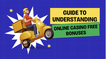 Guide to Understanding Online Casino Free Bonuses