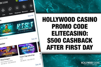 Hollywood Casino Promo Code ELITECASINO: Get $500 Cashback After First Day