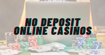 Online Casinos with No Deposit Bonuses and Promotions 2024
