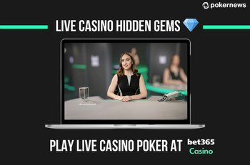 Play Live Casino Poker at bet365 Casino