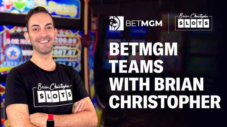 BetMGM announces partnership with Brian Christopher Slots