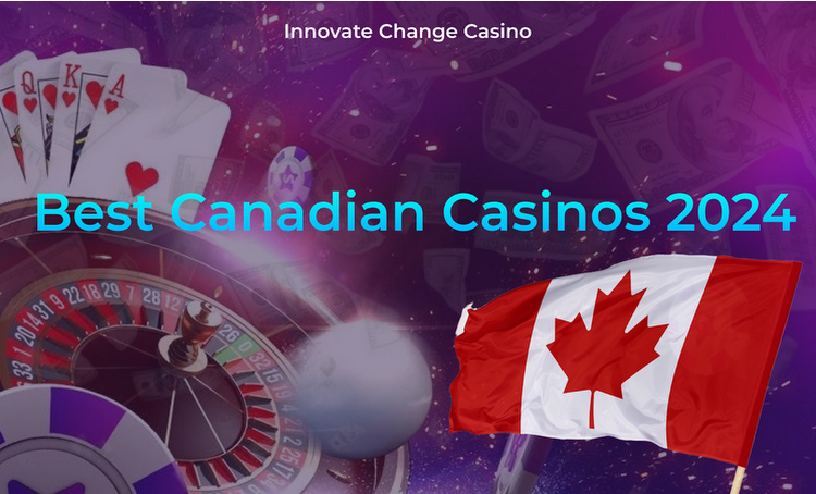 Innovate Change Casino: Top list of the best real money casinos for Canadian players in 2024
