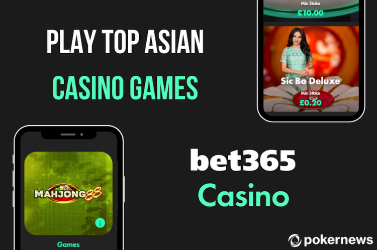 Play Top Asian Casino Games at bet365 Casino